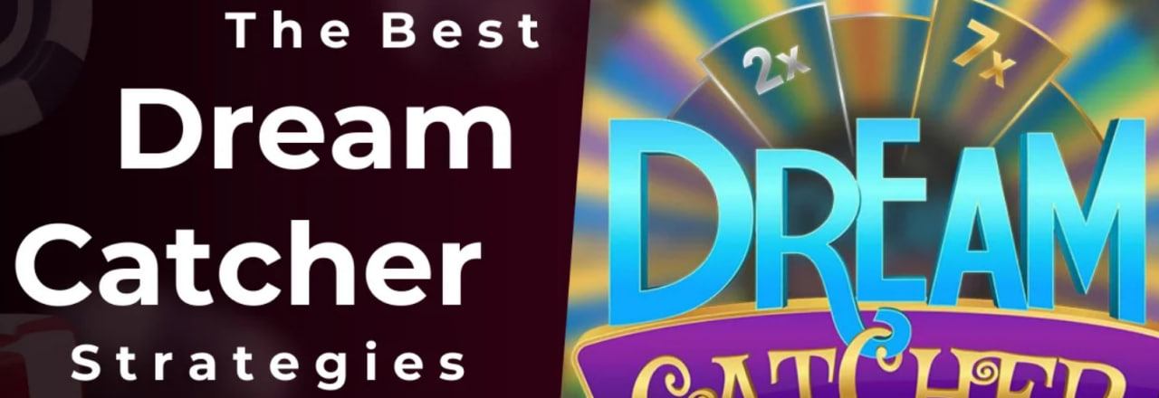 Dream Catcher Game Strategy for Maximum Wins: Tips and Tricks